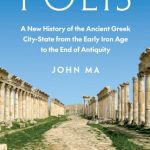 انتشارکتاب” پولیس: تاریخ جدیدی از دولت-شهر یونان باستان از اوایل عصرآهن تا پایان دوران باستان “